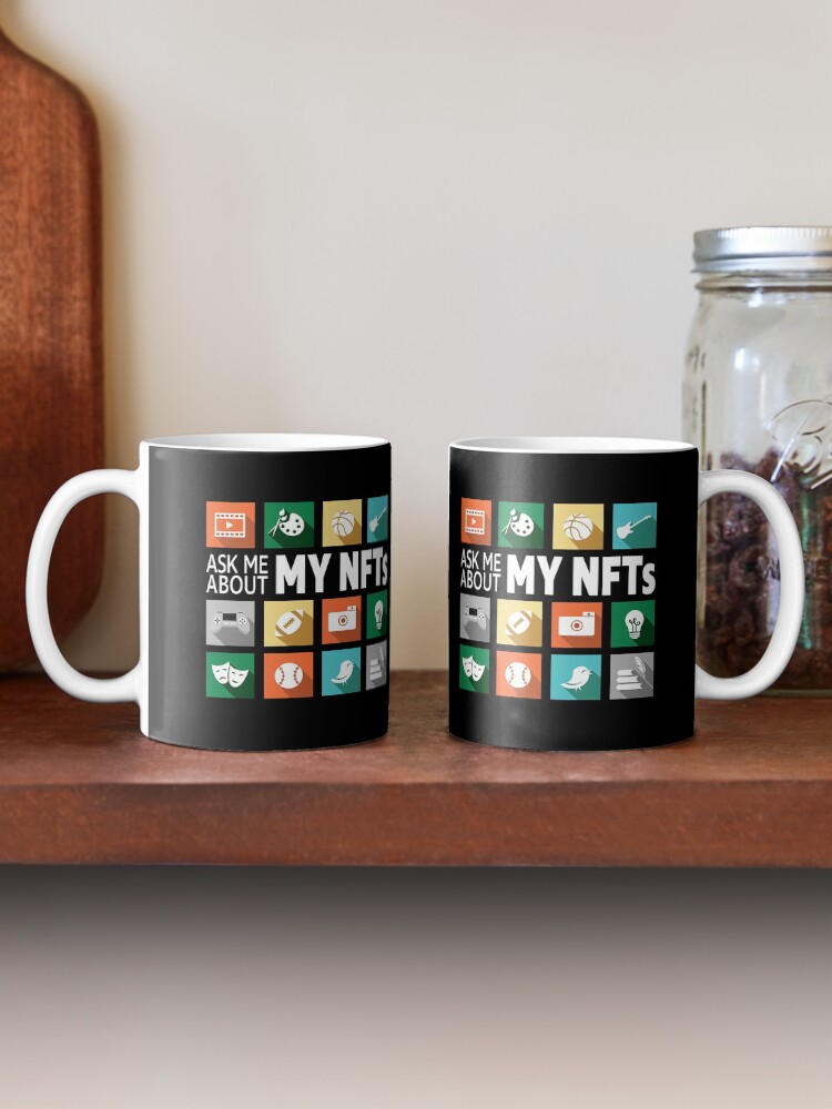 Alternate view of Ask Me About My NFTs. Mug