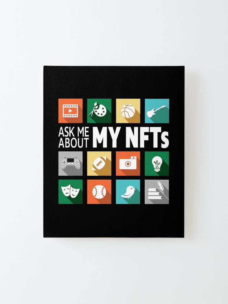 Alternate view of Ask Me About My NFTs. Mounted Print