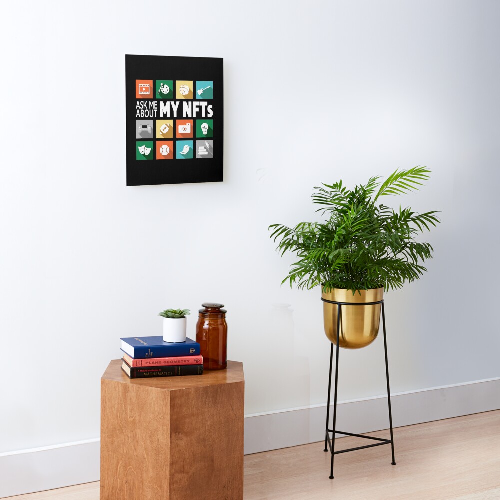 Ask Me About My NFTs. Mounted Print