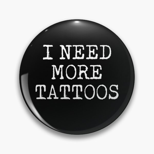 Item preview, Tattoo Lover Gift For Women Men I Need More Tattoos designed and sold by kmcollectible.