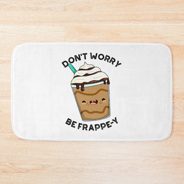 Item preview, Don't Worry Be Frappey Funny Frappuccino Puns  designed and sold by punnybone.