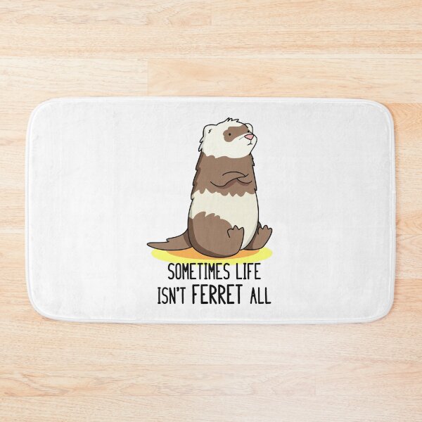 Item preview, Sometimes Life Isn't Ferret All Funny Animal Puns  designed and sold by punnybone.