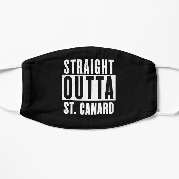 Straight Outta St. Canard Flat Mask