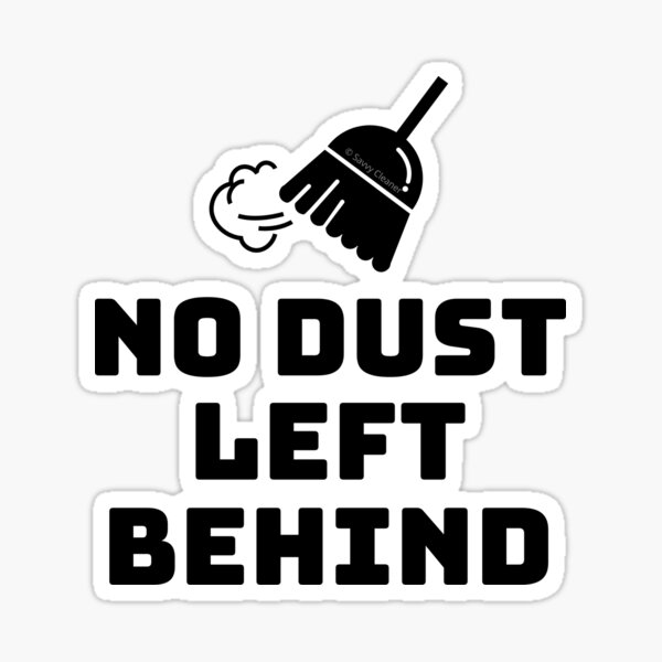 Item preview, No Dust Left Behind Fun Cleaning Lady Gifts designed and sold by SavvyCleaner.