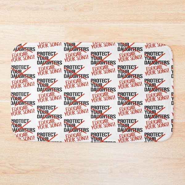 Item preview, Educate Your Sons (Not protect Your daughters) designed and sold by partyfarty.