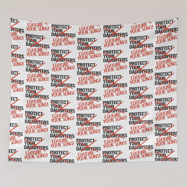 Item preview, Educate Your Sons (Not protect Your daughters) designed and sold by partyfarty.