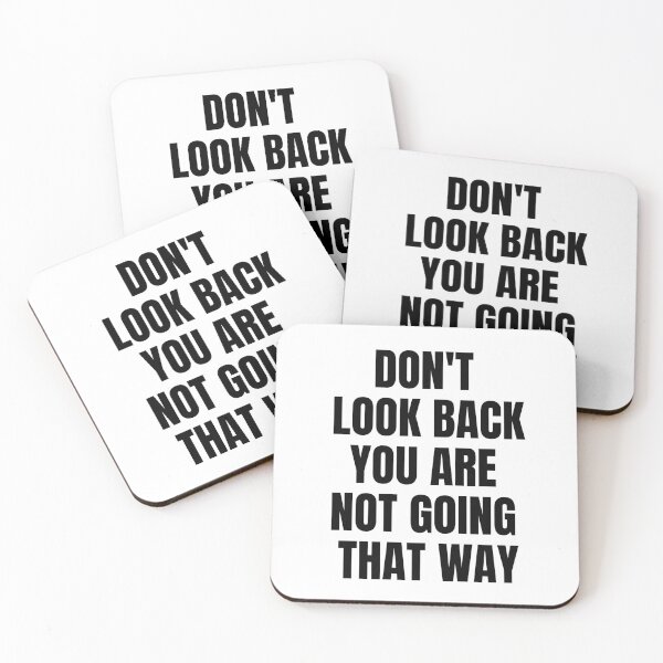 Item preview, Dont Look Back You Are Not Going That Way designed and sold by KarolinaPaz.