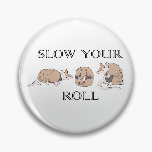 Item preview, Slow your Roll designed and sold by Alice Cheng.