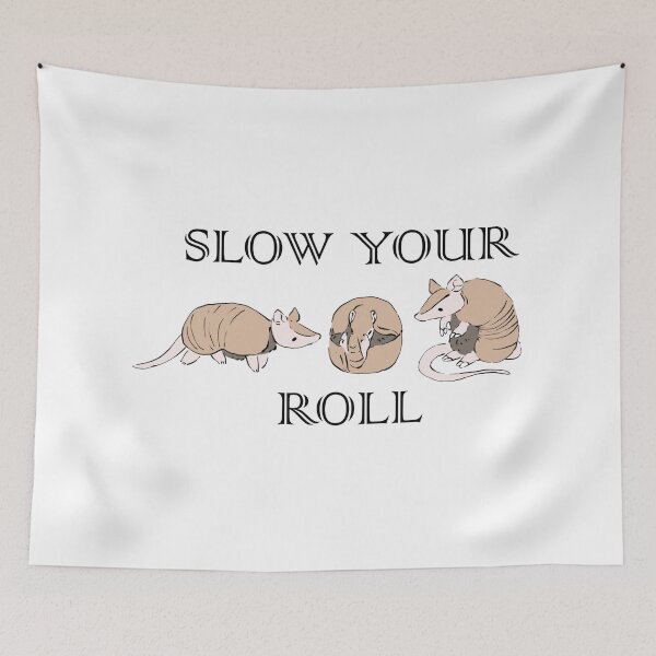Item preview, Slow your Roll designed and sold by Alice Cheng.