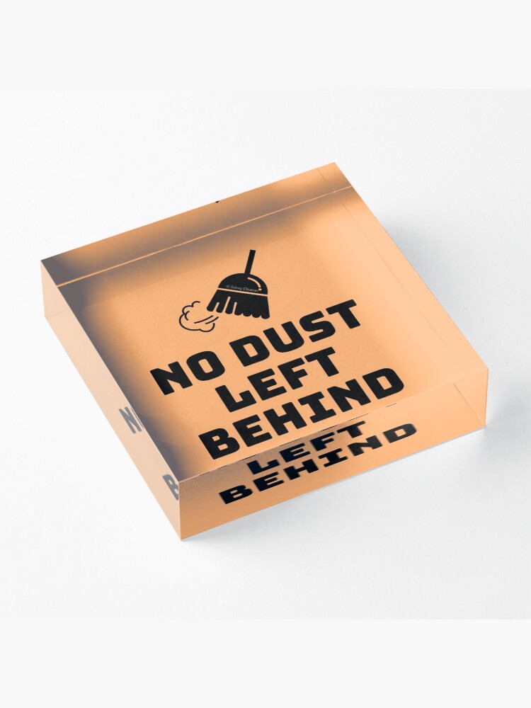 Alternate view of No Dust Left Behind Fun Cleaning Lady Gifts Acrylic Block