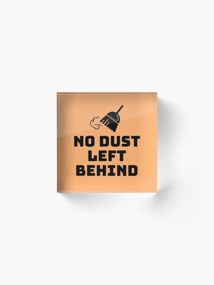 Alternate view of No Dust Left Behind Fun Cleaning Lady Gifts Acrylic Block