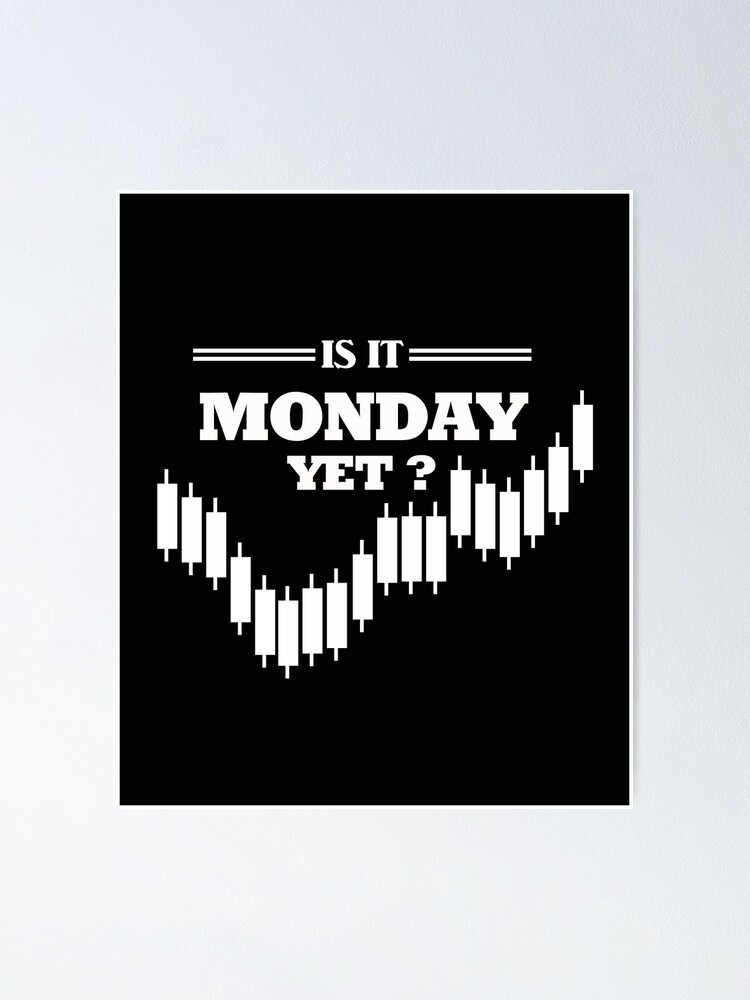 Is It Monday Yet Funny Stock Market Daytrader - Is It Monday Yet - Mug