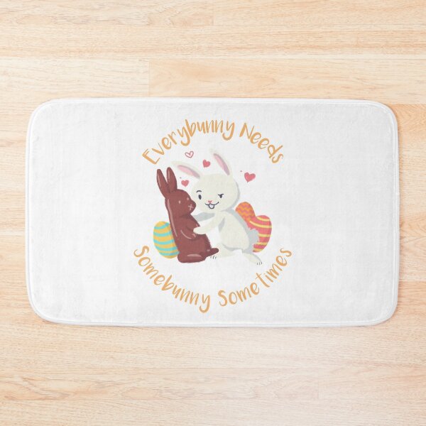 Item preview, Everybunny Needs Somebunny Sometimes designed and sold by Carquest61.
