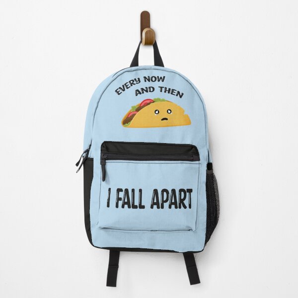 Item preview, Every Now And Then I Fall Apart Funny Taco designed and sold by Marzuqi Che Rose.