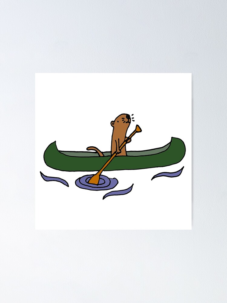 Funny Funky Cool Sea Otter Canoeing Poster By Naturesfancy Redbubble