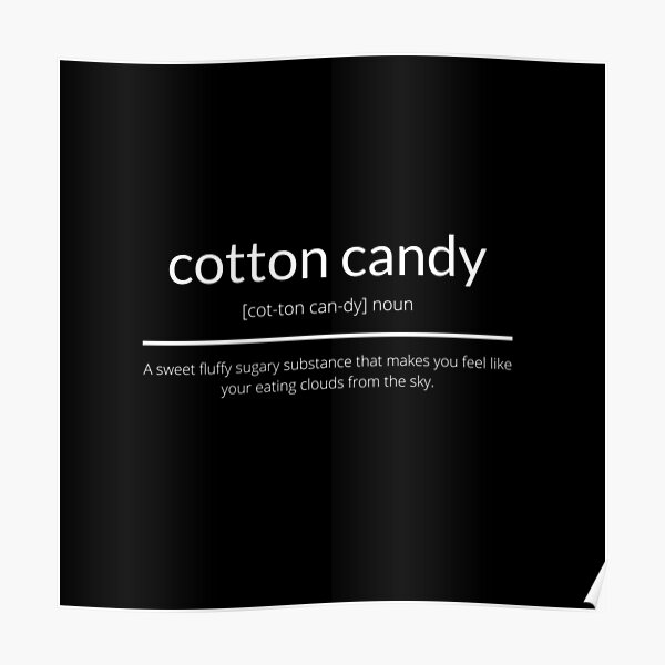 "Cotton Candy Definition" Poster by Smashedjack Redbubble
