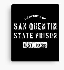 Property of San Quentin State Prison T-Shirt Canvas Print