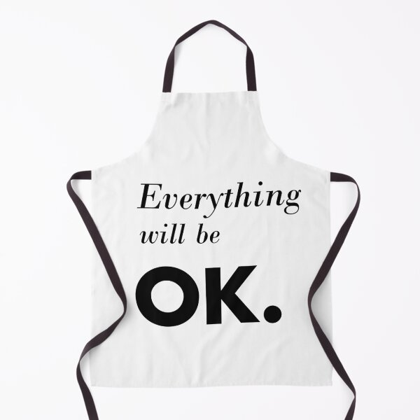 Item preview, Everything Will Be Ok designed and sold by gio-m.