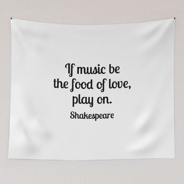 Item preview, Shakespeare Quotes - If music be the food of love, play on  designed and sold by Inspirationmotivation.