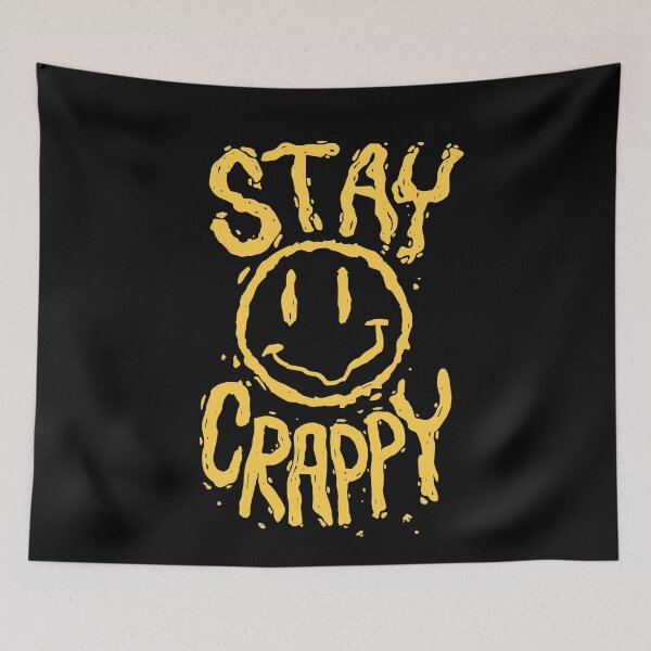 Item preview, Stay Crappy designed and sold by The "I Love Everything" Shop.