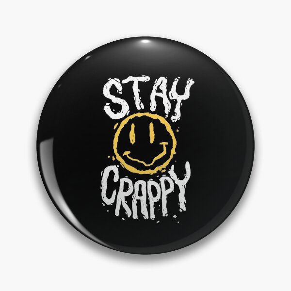 Item preview, Stay Crappy designed and sold by The "I Love Everything" Shop.