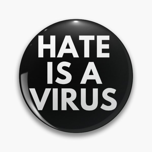 Item preview, Hate Is A Virus designed and sold by IntegrityDesign.
