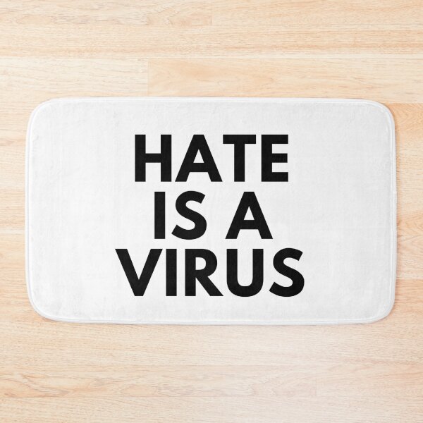 Item preview, Hate Is A Virus designed and sold by IntegrityDesign.