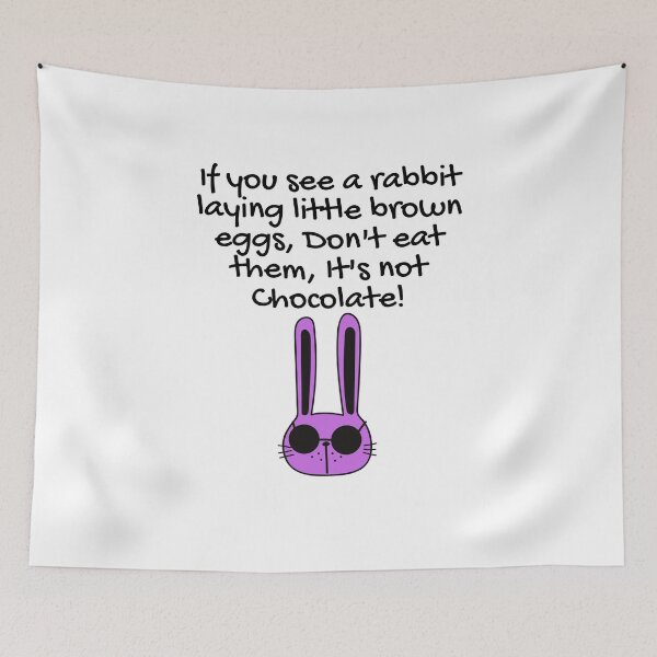 Item preview, If You See A Bunny Laying Little Brown Eggs, Don't Eat Them It's Not Chocolate! designed and sold by EarthArtDesigns.