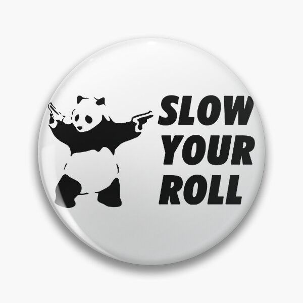 Item preview, Slow your roll panda designed and sold by Gawop.