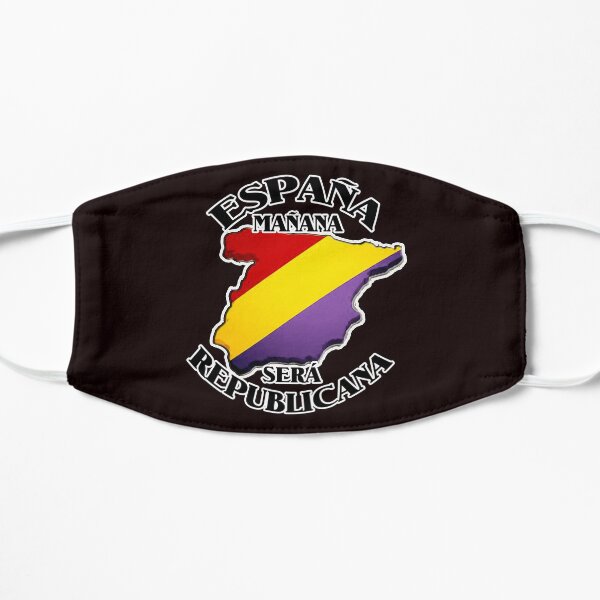 "ESPAÑA MAÑANA SERÀ REPUBLICANA" Mascarilla plana