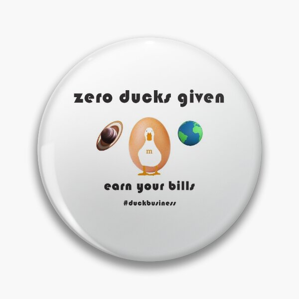 Item preview, Zero Ducks Given. designed and sold by TryHardGarbage.