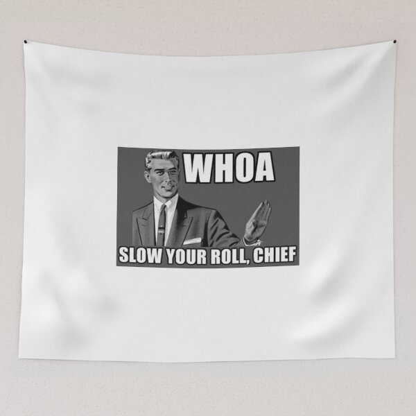 Item preview, Slow your roll meme 2 designed and sold by Gawop.