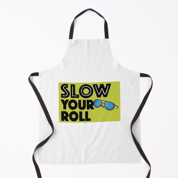 Item preview, Slow your roll sign designed and sold by Gawop.