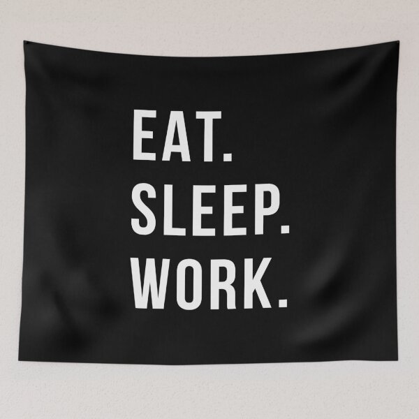 Item preview, Eat Sleep Work designed and sold by Time-is-Money.