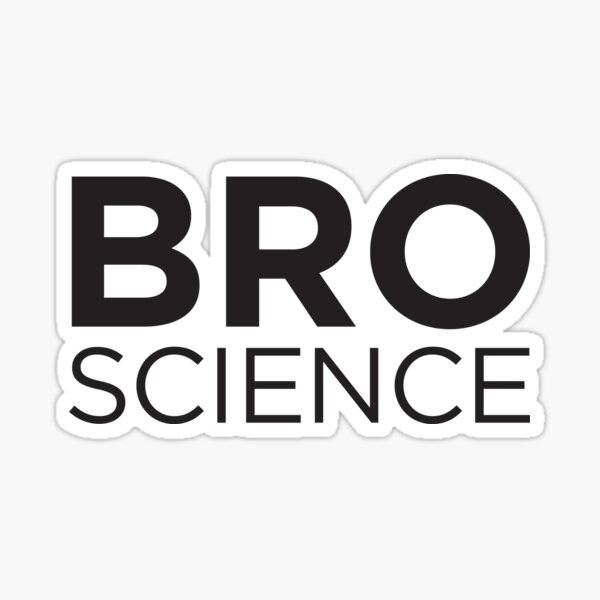 "Bro Science" Sticker for Sale by TheCurlRack Redbubble