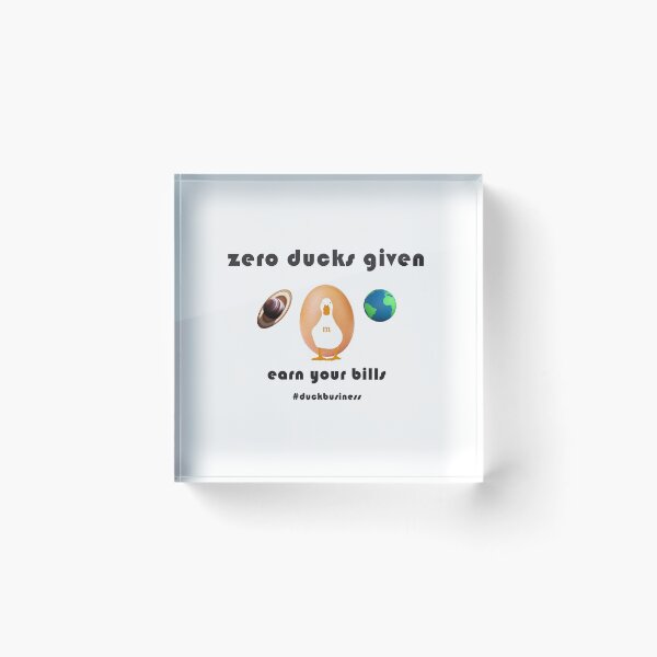 Item preview, Zero Ducks Given. designed and sold by TryHardGarbage.