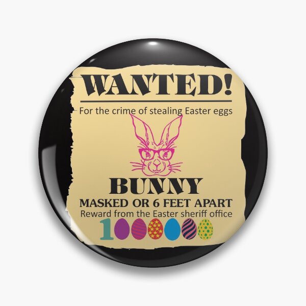 Item preview,  EASTER BUNNY WANTED POSTER, FOR STEALING EASTER EGGS AND BE CAUGHT MASKED AND 6 FEET APART designed and sold by Adhiambo.