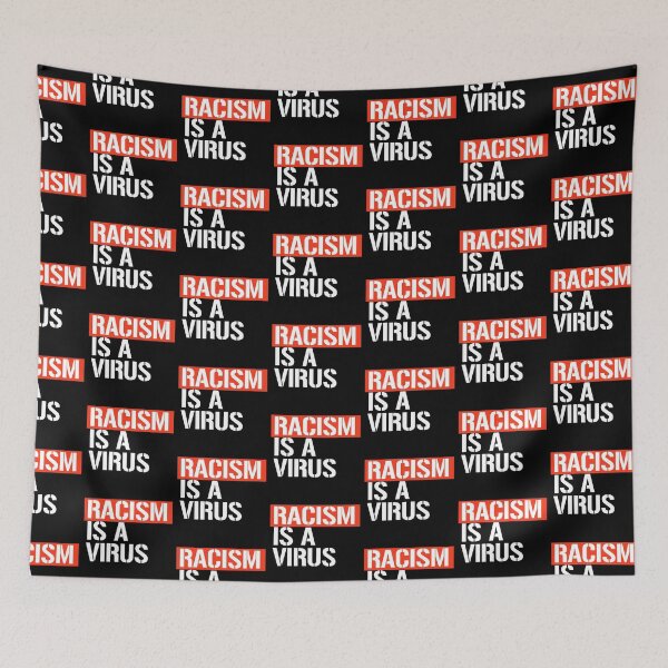 Item preview, Racism is a Virus designed and sold by partyfarty.