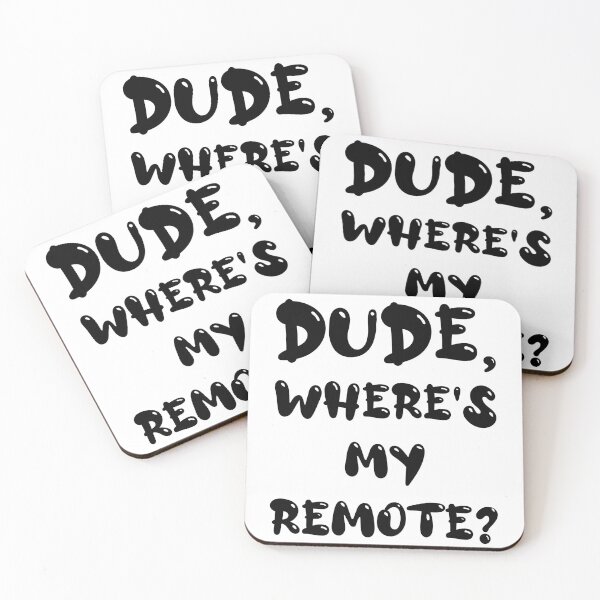 Item preview, Dude Where's My Remote Funny Phrase TV Watcher Television Humor designed and sold by BrokenUnicorn.