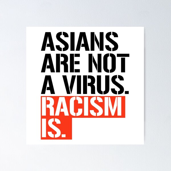 Item preview, Asians are not a virus. Racism is. designed and sold by partyfarty.