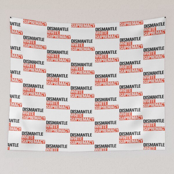 Item preview, Dismantle White Supremacy designed and sold by partyfarty.