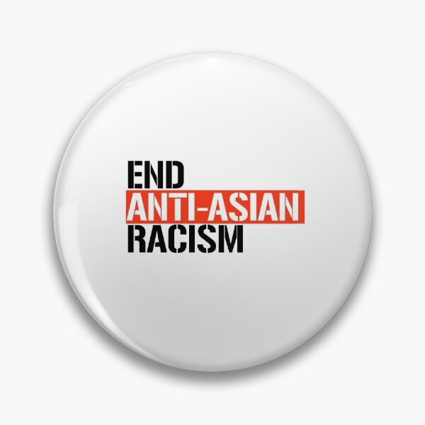 Item preview, End Anti-Asian racism designed and sold by partyfarty.