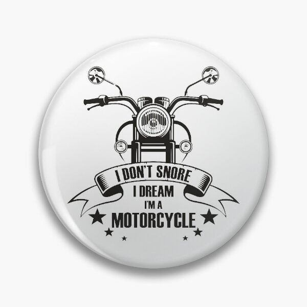 Item preview, I don't snore I dream I'm a motorcycle designed and sold by B3TDesign.