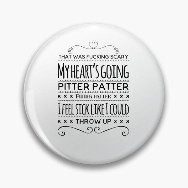 Item preview, Copy of That was scary my heart’s going pitter patter i feel sick like I could throw up tik tok viral designed and sold by Day-Z19.