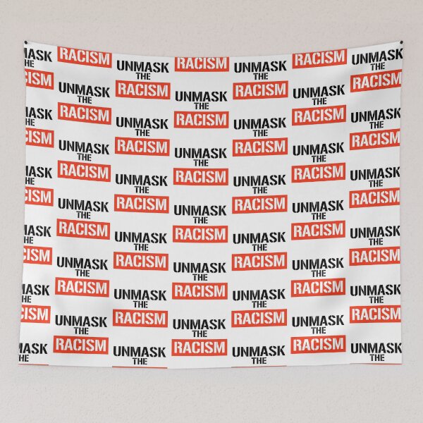Item preview, Unmask the Racism designed and sold by partyfarty.
