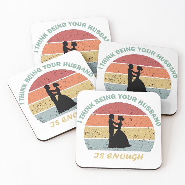 Item preview, I Think Being your Husband is Enough  Classic vintage designed and sold by CHAYBOBS.