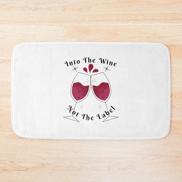 Item preview, Into The Wine Not The Label, Wine Glasses. designed and sold by PrettyAmazing.