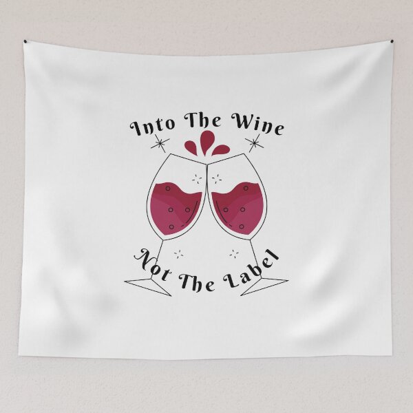 Item preview, Into The Wine Not The Label, Wine Glasses. designed and sold by PrettyAmazing.