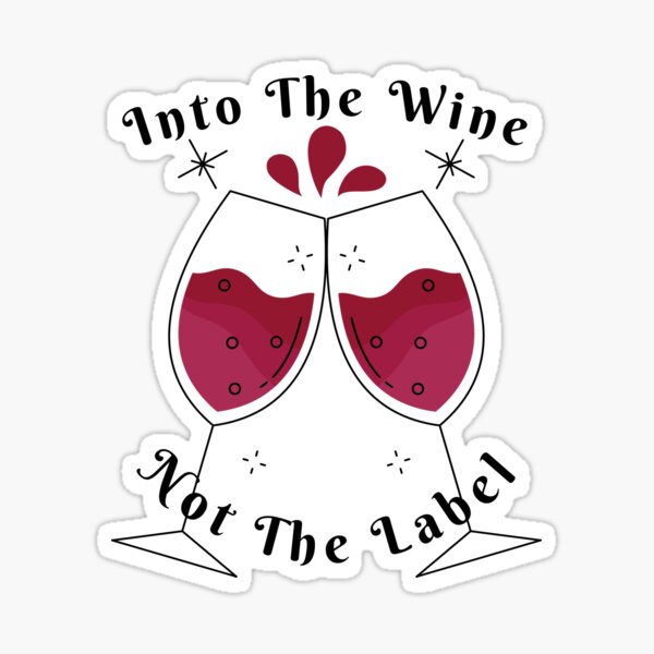 Artikel-Vorschau von In den Wein, nicht auf das Etikett, Weingläser., designt und verkauft von PrettyAmazing.