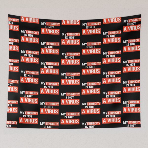 Item preview, MY ETHNICITY IS NOT A VIRUS designed and sold by partyfarty.